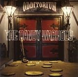 Odditorium or Warlords of Mars Import by The Dandy Warhols
