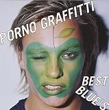 PORNO GRAFFITTI BEST BLUE¡ÇS