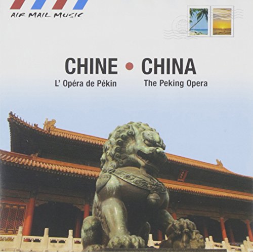 Air Mail Music: China - The Peking Opera