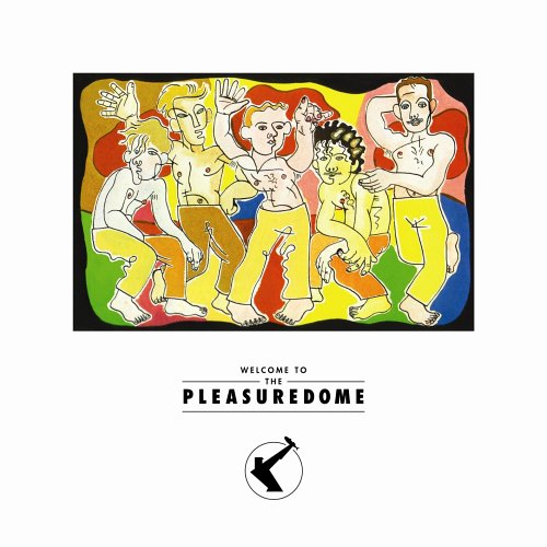 Frankie Goes To Hollywood/Welcome To The Pleasuredome