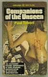 Companions of the Unseen (The incredible Psychic Experiences of Nine Mediums Authenticated by Scientific Investigation!)