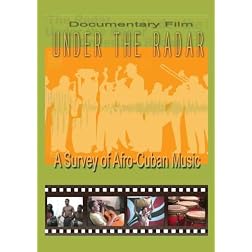 Under The Radar - A Survey of Afro-Cuban Music