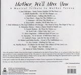 Mother Well Miss You A Tribute To Mother Theresa by Various Artists, Jose Feliciano, Tom Ehart, Naomi Shalom, Shelli Mandeville, Keith Brown, Steve Angrisano, Eric Genuis, Mario & Trisha Palumbo, Martha Reyes