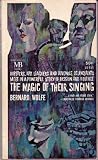 The Magic of Their Singing