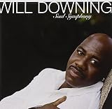 もっと詳しく→ [Will Downing - Soul Symphony]