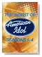 american idol - the worst