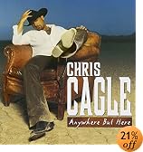 Anywhere But Here ENHANCED CONTENT COPY PROTECTED CD by Chris Cagle
