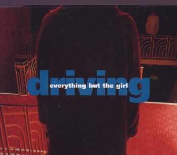 Everything But The Girl - driving - Zortam Music