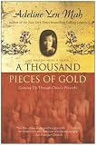 A Thousand Pieces of Gold: My Discovery of China`s Character in Its Proverbs