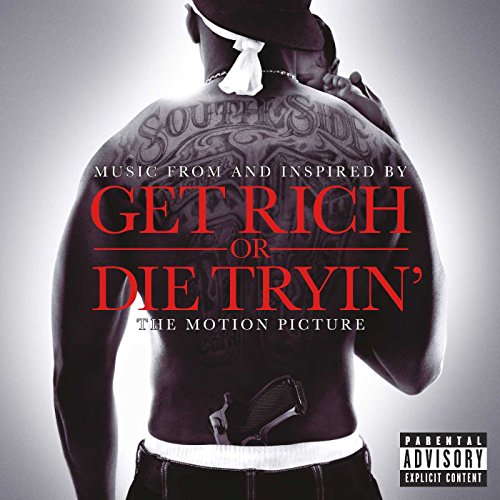 * - Get Rich or Die Tryin