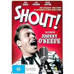 Shout: the Story of Johnny O'Keefe