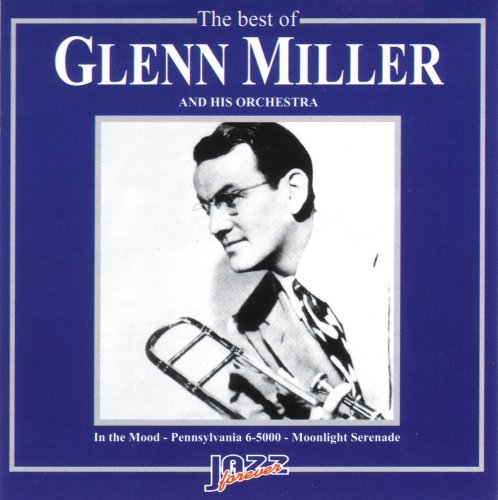 The Glenn Miller Orchestra - The Glenn Miller Orchestra - Zortam Music