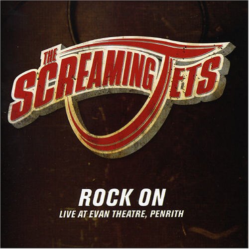 The Screaming Jets - Rock On - Zortam Music