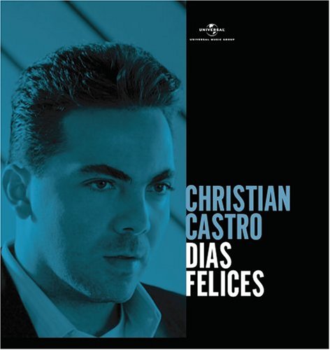 Christian Castro - Dias Felices - Zortam Music