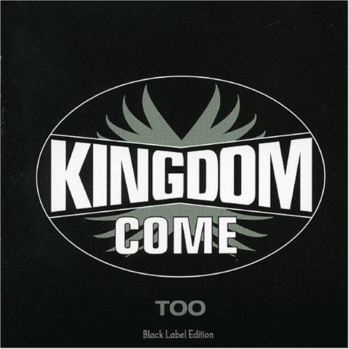 KINGDOM COME - Too - Zortam Music