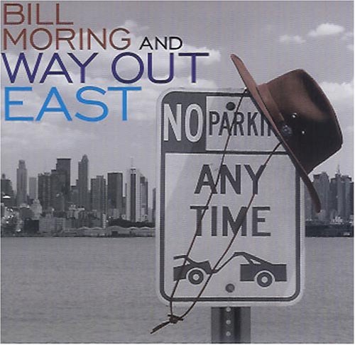 Bill Moring and Way Out East