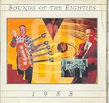 Sounds of the Eighties 80s 1988 by robert palmer, will to power, beach boys, bobby mcferrin, poison, foreigner, belinda carlisle, escape club, bobby brown, kylie minogue, johnny hate jazz, cheap trick, richard marx bangles
