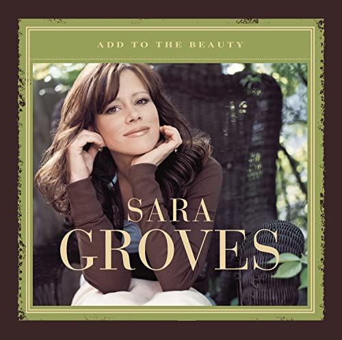 Sara Groves - Add to the Beauty - Zortam Music