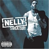 Lyrics to the Nelly album Sweatsuit
