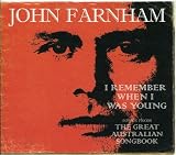 I Remember When I Was Young: Songs From the Great Australian Song Book by John Farnham