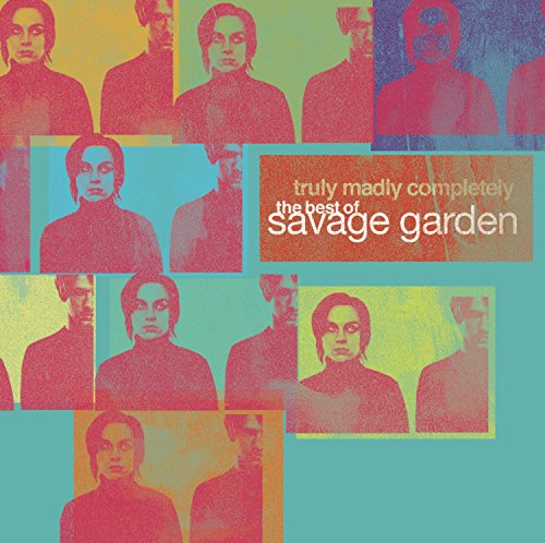 Savage Garden - Truly, Madly, Completely - Zortam Music