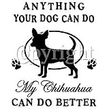 Dog Can Do Chihuahua Adult Sweatshirt