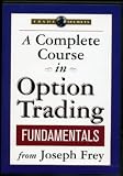 A Complete Course in Option Trading Fundamentals with Joseph Frey (DVD)