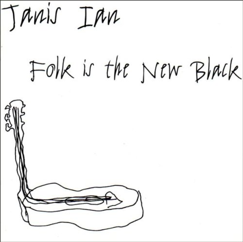 Janis Ian - Folk Is the New Black - Zortam Music