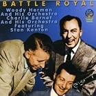 Battle Royal by Charlie Barnet Orchestra, Woody Herman Orchestra, Stan Kenton