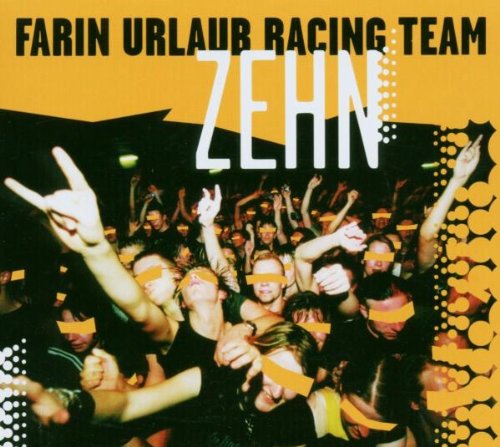 FARIN URLAUB RACING TEAM - Zehn - Zortam Music