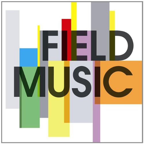 Field Music - Pieces Lyrics - Zortam Music