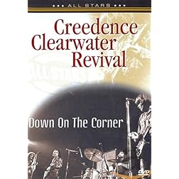 Creedence Clearwater Revival: Down on the Corner