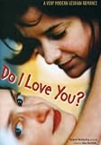 Do I Love You?
