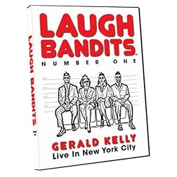Laugh Bandits Number One - Gerald Kelly: Live In New York City