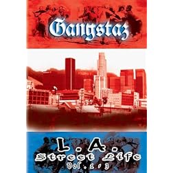 Gangstaz: L.A. Street Life, Vol. 1-3