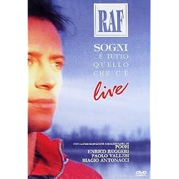 Raf: Sogni...E Tutto Quello Che C' E - Live
