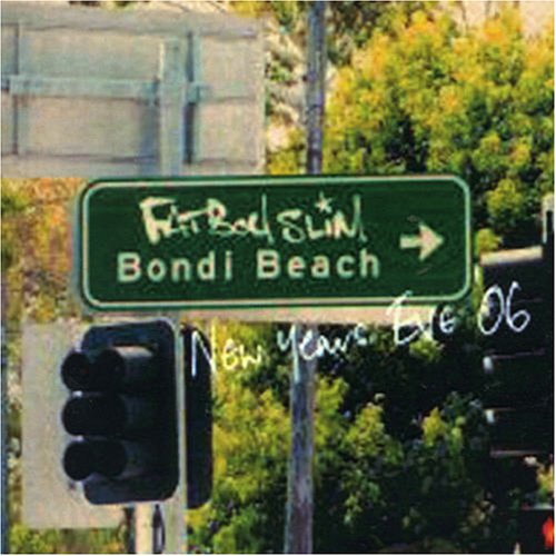 Bondi Beach: New Years Eve 06 by Fatboy Slim album cover