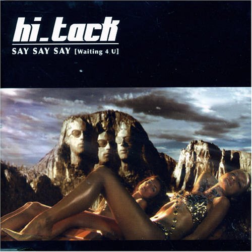 Hi_Tack - Say Say Say (Waiting 4 U) - Zortam Music