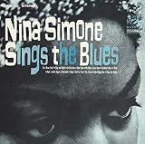 Nina Simone Sings the Blues by Nina Simone