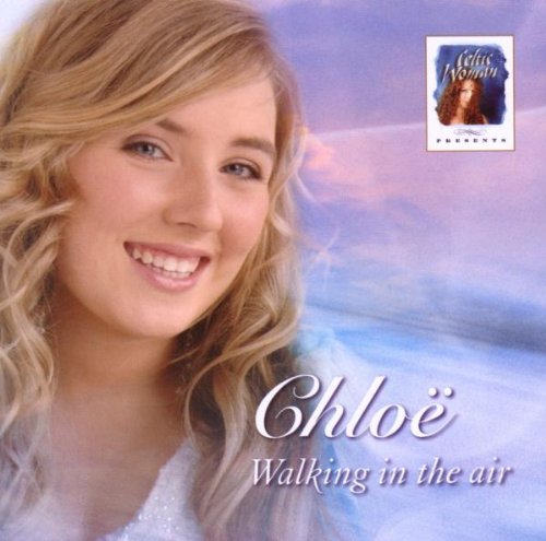 Chloe Agnew - Walking In The Air - Zortam Music