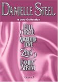 Danielle Steel, Vol. 1: Full Circle/Zoya/No Greater Love/Family Album