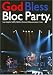 God Bless Bloc Party