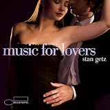 Music for Lovers by Stan Getz