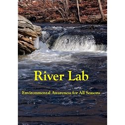 River Lab: Environmental Awareness for All Seasons