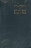 Organizing and Financing Business with Questions and Problems