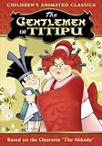 Get The Gentlemen Of Titipu On Video
