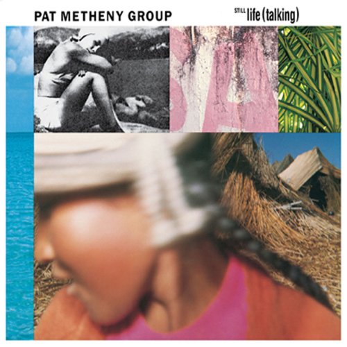 Metheny, Pat - Still Life (Talking) - Zortam Music