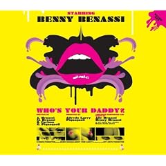 Benny Benassi - Who`s Your Daddy