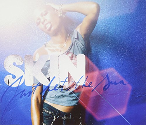 Skin - Just Let The Sun - Zortam Music