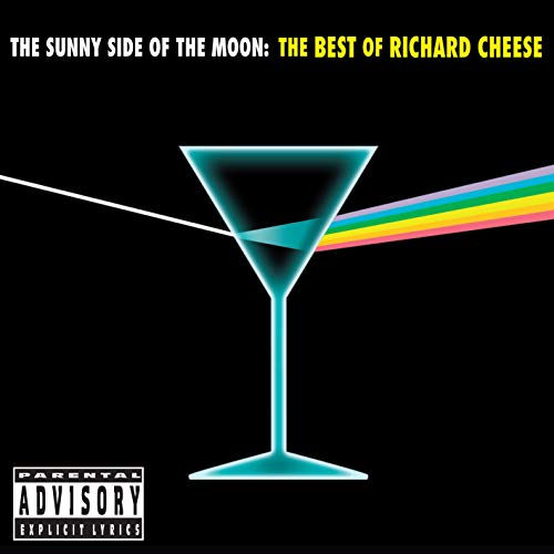 Richard Cheese - The Sunny Side Of The Moon The Best Of Richard - Zortam Music